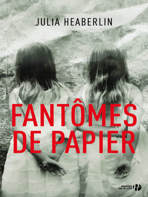 cover image of Fantômes de papier